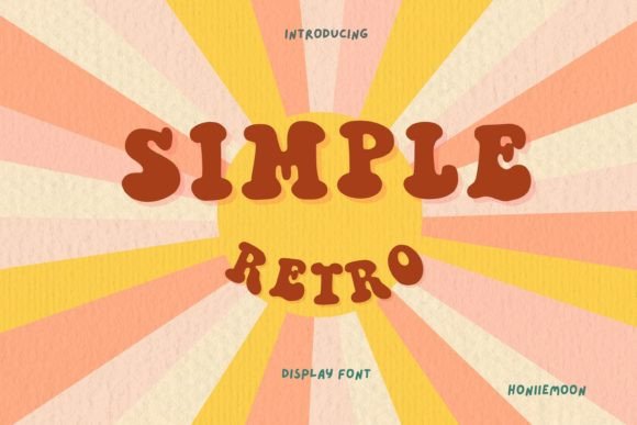 Simple Retro: A Hippie and Groovy Display Font for Joyful Editorial Design